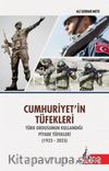 Cumhuriyetin Tüfekleri & Türk Ordusunun  Kullandığı Piyade Tüfekleri (1923-2025)