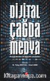 Dijital Çağda Medya & İletişim Pratikleri ve Medyanın Dönüşümü