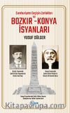 Cuhmuriyete Geçişin Zorlukları ve Bozkır - Konya İsyanları