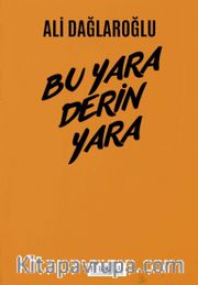 Bu Yara Derin Yara