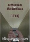 Echoes From The Wooden House