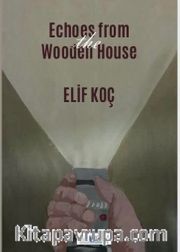 Echoes From The Wooden House