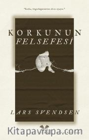 Korkunun Felsefesi