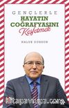 Gençlerle Hayatın Coğrafyasını Keşfetmek
