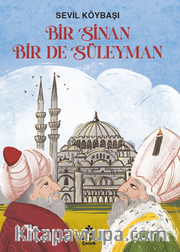 Bir Sinan Bir De Süleyman