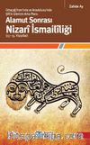 Alamut Sonrası Nizari İsmaililiği (13-15. Yüzyıllar) & Ortaçağ İranı'nda ve Anadolusu'nda Şiilik İzlerinin Arka Planı
