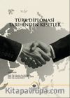 Türk Diplomasi Tarihinden Kesitler