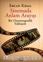 Sinemada Anlam Arayışı <br /> Bir Otoetnografik Yaklaşım