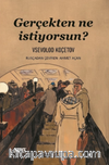 Gerçekten Ne İstiyorsun?
