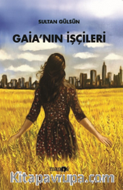 Gaia'nın işçileri