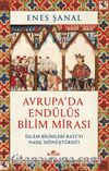 Avrupa'da Endülüs Bilim Mirası & İslam Bilimleri Batı'yı Nasıl Dönüştürdü?
