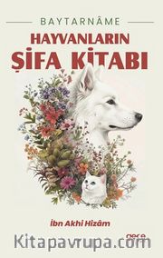 Baytarname <br /> Hayvanların Şifa Kitabı