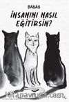 İnsanını Nasıl Eğitirsin?