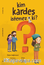 Kim Kardeş İstemez Ki ?