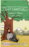 Yüreğinde Çocuk Taşıyan Şair Cahit  Zarifoğlu / Geleceğe Mektup 14
