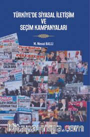 Türkiye'de Siyasal İletişim ve Seçim Kampanyaları