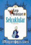 Selçuklular / Kayıp Medeniyet 2