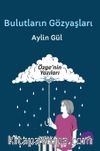 Bulutların Gözyaşları & Özge'nin Yazıları