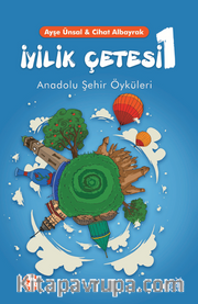 İyilik Çetesi 1 <br /> Anadolu Şehir Öyküleri