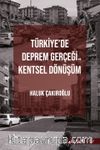 Türkiye'de Deprem Gerçeği ve Kentsel Dönüşüm