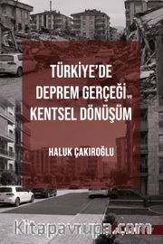 Türkiye'de Deprem Gerçeği ve Kentsel Dönüşüm