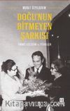Doğu'nun Bitmeyen Şarkısı & Ümmü Gülsüm ve Türkler