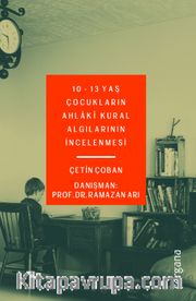 10-13 Yaş Çocukların Ahlaki Kural Algılarının İncelenmesi