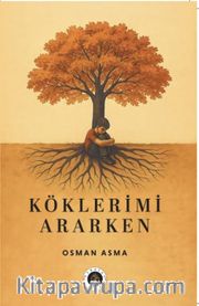 Köklerimi Ararken