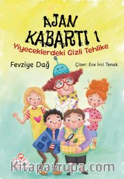 Ajan Kabartı 1 <br /> Yiyeceklerdeki Gizli Tehlike