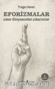 Eforizmalar <br /> Çıkar Dünyasından Çıkarımlar