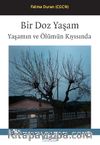 Bir Doz Yaşam & Yaşamın ve Ölümün Kıyısında