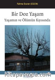 Bir Doz Yaşam <br /> Yaşamın ve Ölümün Kıyısında