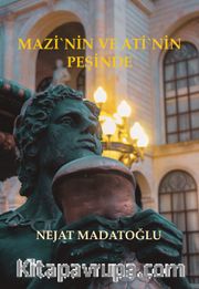 Mazi'nin ve Ati'nin Peşinde