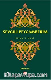 Sevgili Peygamberim / Siyer-i Nebi