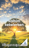 Annemin Elinde Çitilenmiş Kalbim Kekelerken