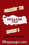 Malazgirt'ten Samsun'a Batılılaşma Yolu