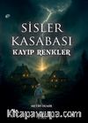 Sisler Kasabası & Kayıp Renkler