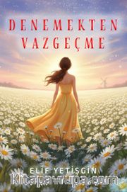 Denemekten Vazgeçme