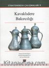Stratonikeia Çalışmaları 9 / Kavaklidere Bakırcılığı