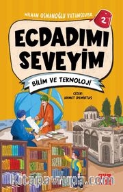 Ecdadımı Seveyim 2 / Bilim ve Teknoloji