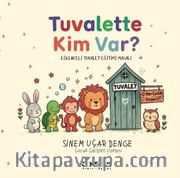Tuvalette Kim Var?