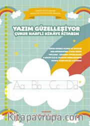 Yazım Güzelleşiyor / Çukur Harfli Hikaye Kitabım
