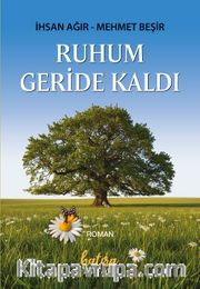Ruhum Geride Kaldı