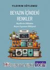 Beyazın İçindeki Renkler