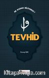 Tevhid & Ne Kadar Biliyoruz?