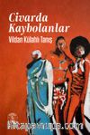 Civarda  Kaybolanlar
