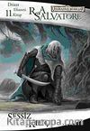 Sessiz Kılıç / Drizzt Efsanesi 11. Kitap