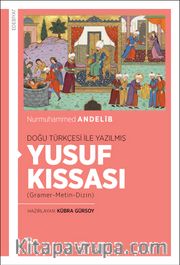 Doğu Türkçesi İle Yazılmış Yusuf Kıssası (Gramer-Metin-Dizin)