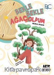 Bekle Bekle Ağaç Oldum