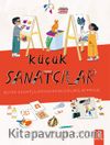 Küçük Sanatçılar & Büyük Sanatçılardan Esinlenilmiş 20 Proje